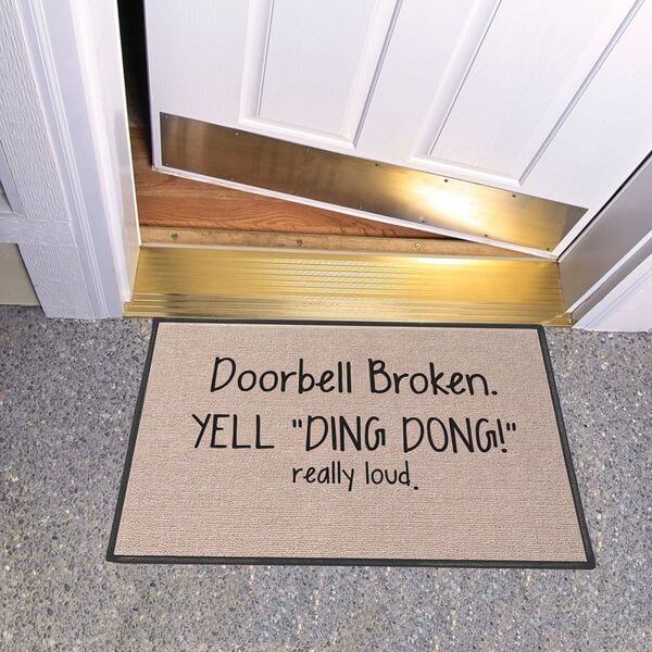 Doorbell Broken Yell Ding Dong! Really Loud Doormat Doorbell Broken Yell Ding Dong! Really Loud Doormat